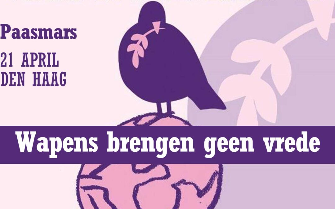 Paasmars voor vrede en rechtvaardigheid: Wapens brengen geen vrede – Geen oorlog, geen wapenwedloop