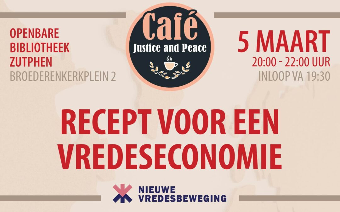 Recept voor een vredeseconomie – 5 maart, Zutphen