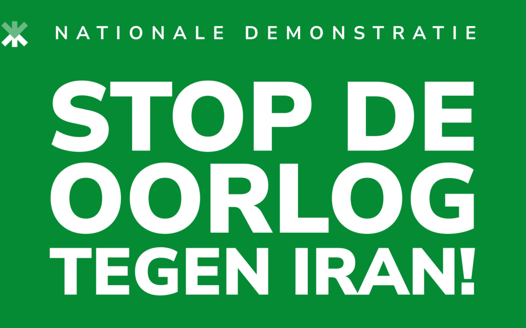 Nationale Demonstratie: Stop de Oorlog tegen Iran! | 28 Maart Den Haag, Malieveld