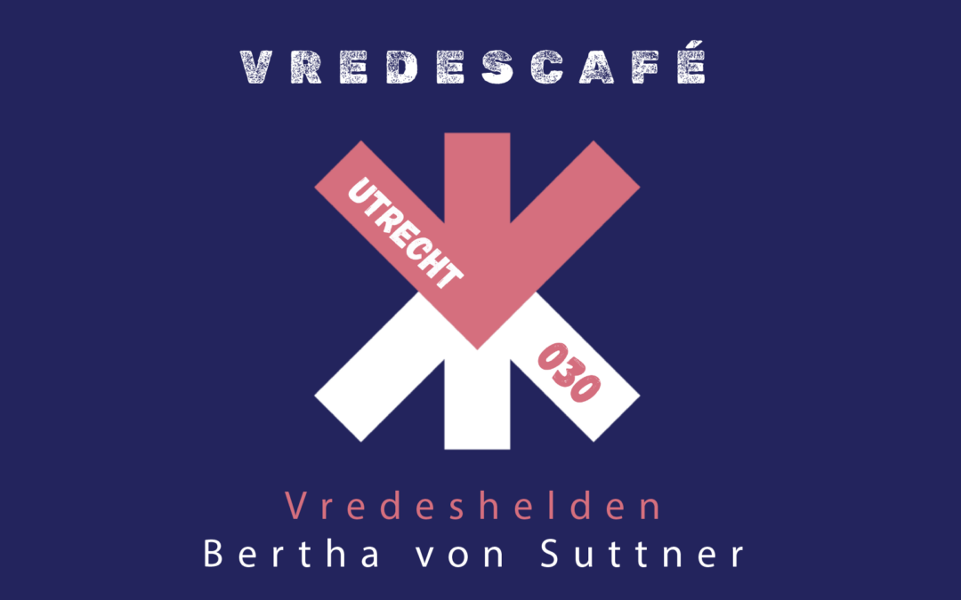Vredeshelden – Bertha von Suttner