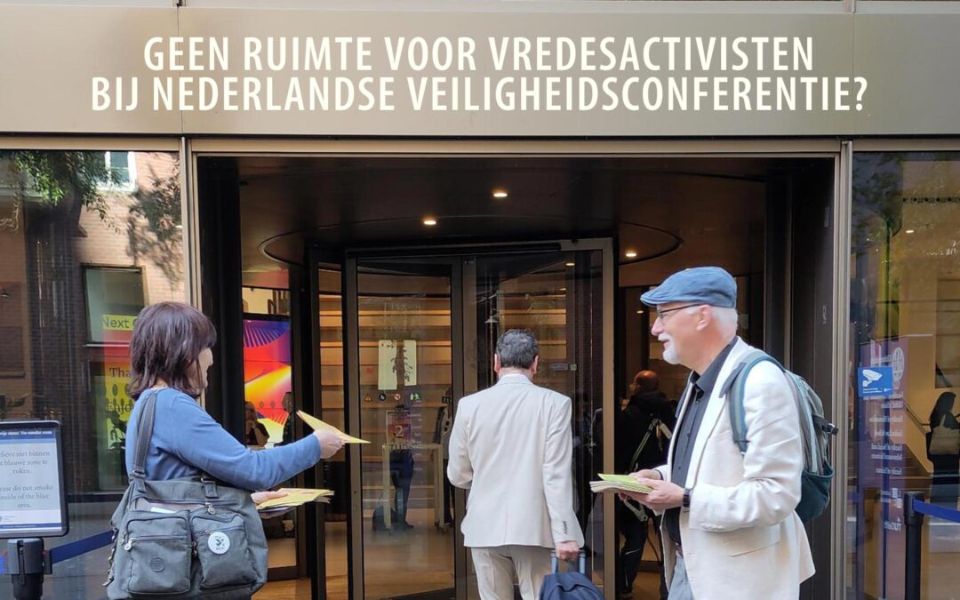 Geen ruimte voor vredesactivisten bij Nederlandse veiligheidsconferentie?