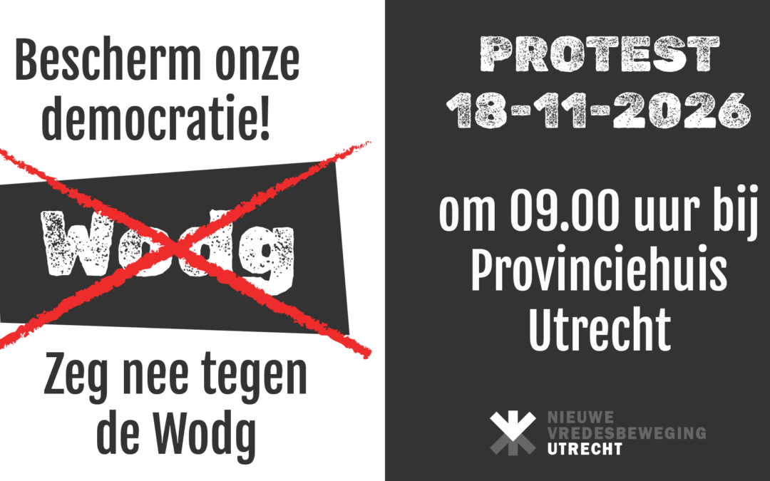 Bescherm onze democratie! Zeg nee tegen de Wodg – Protest Utrecht